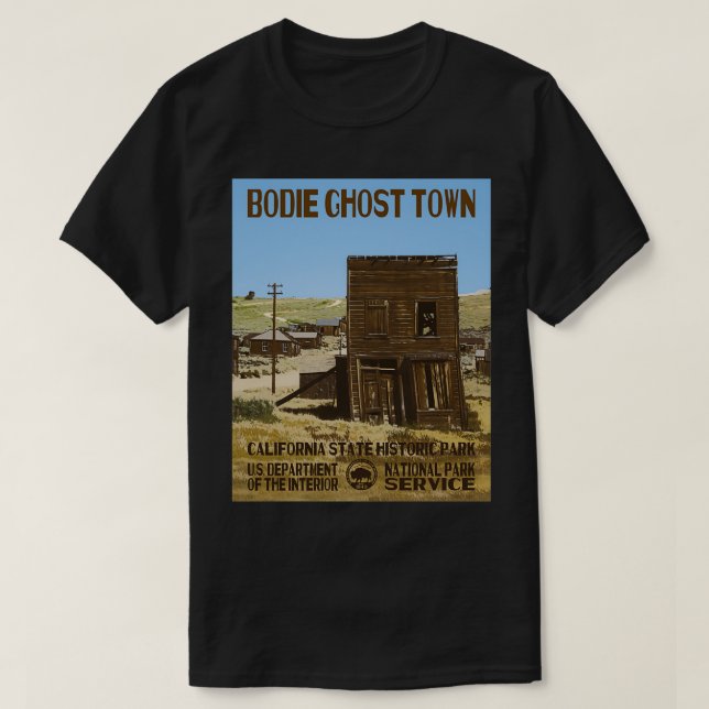 Bodie Ghost Town California State Park  T-Shirt (Design Front)