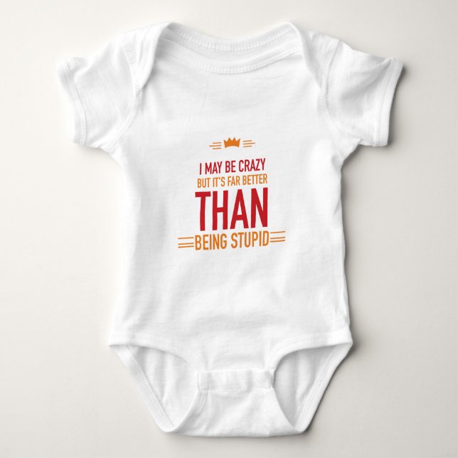 Body bébé avec la lettre "Je peux être fou" (Devant)