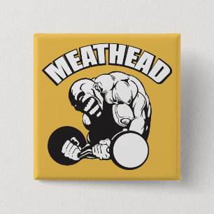 "Body building" Humor - MEATHEAD 2 Inch Square Button