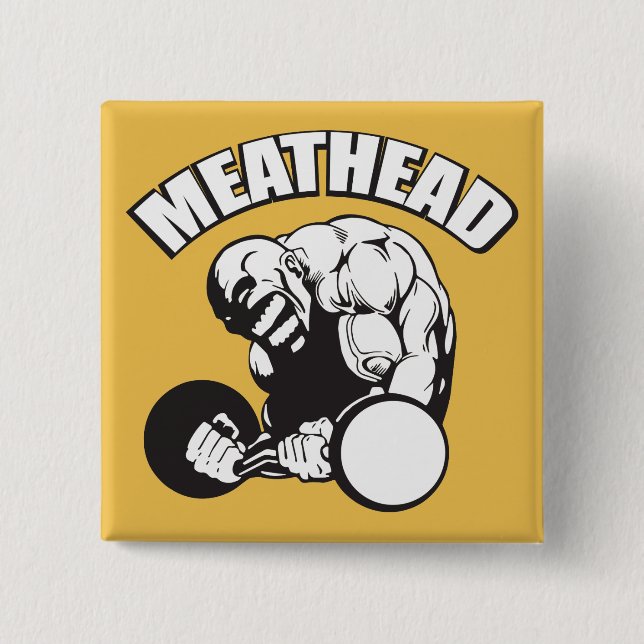 "Body building" Humour - MEATHEAD 2 Inch Square Button (Front)