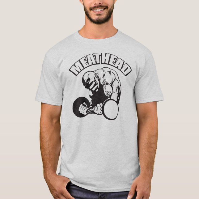 "Body building" Humour - MEATHEAD T-Shirt (Front)