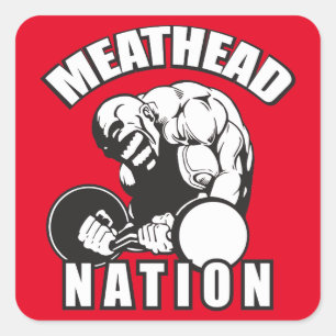 "Body building" - "Meat Head" Nation Square Sticker