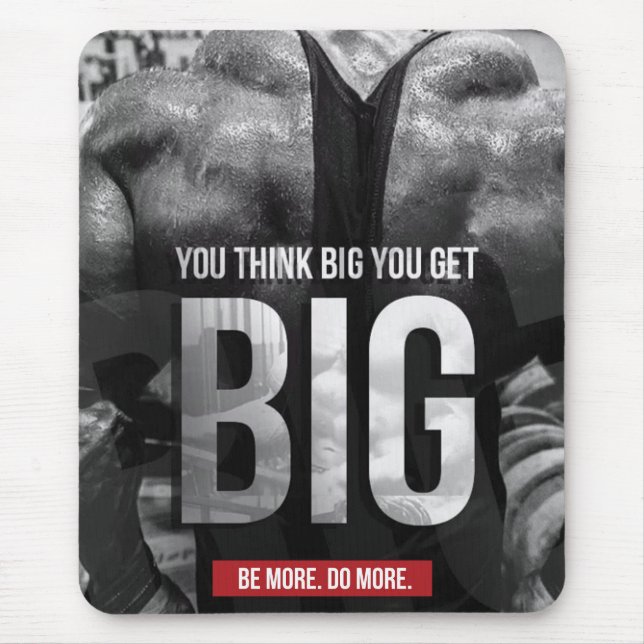 "Body building" Motivation - Think Big, Get Big Mouse Pad (Front)