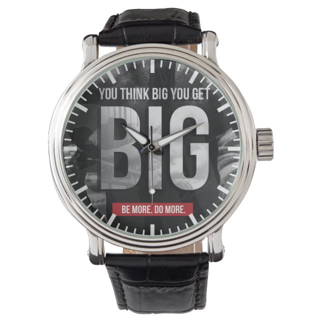 "Body building" Motivation - Think Big, Get Big Watch (Front)