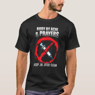 Body By Acai And Prayers Keep Jiu Jitsu Clean Cool T-Shirt