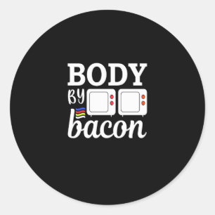 Body by bacon Essential Funny Bacon Lover Classic Round Sticker
