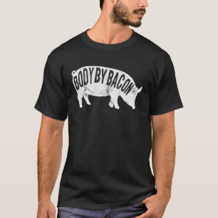 Body by Bacon Keto Diet Pig Ketogenic Meat  Bacon T-Shirt