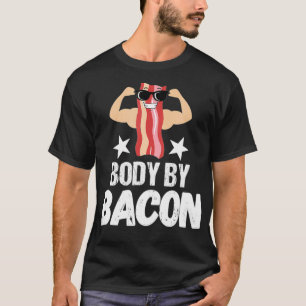 BODY BY BACON Tshirt Keto Diet BACON LOVER GIFT Ma