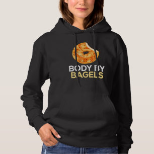 Body By Bagels Foodie Bread Bakery Food Jewish 1 Hoodie