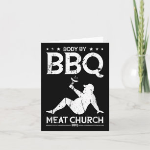 Body By Bbq Meat Church Bbq - Bbq Enthusiasm  Card