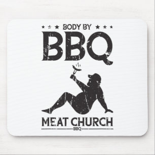Body By Bbq Meat Church Bbq - Bbq Enthusiasm Mouse Pad