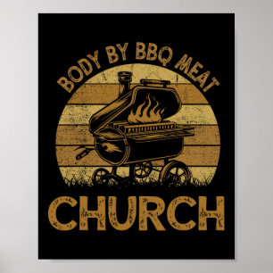 Body By Bbq Meat Church Funny Byrbeque Chef Dad  Poster