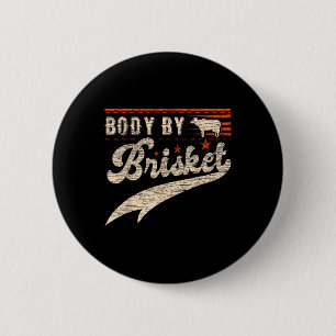 Body By Brisket Bbq For Men And Woman Steak Grill 2 Inch Round Button