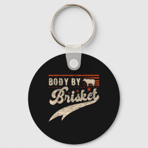 Body By Brisket Bbq For Men And Woman Steak Grill Keychain