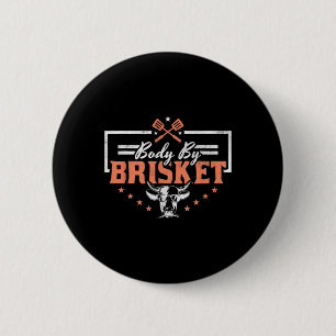 Body By Brisket Bbq Funny Cow 2 Inch Round Button