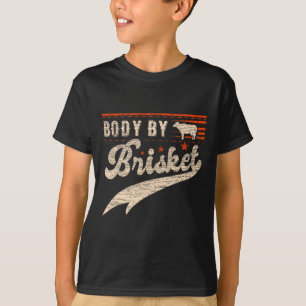 Body By Brisket Bbq T-Shirt
