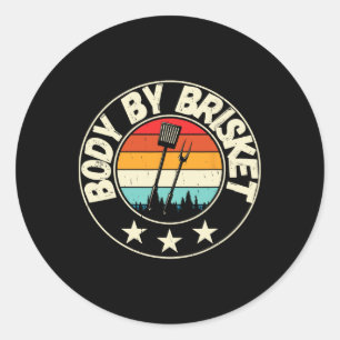 Body By Brisket Byckyard Cookout Bbq Grill 3 Classic Round Sticker