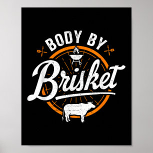 Body By Brisket Funny Barbecue Lover Smoker Bbq &a Poster