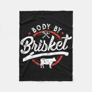 Body By Brisket Funny Byrbecue Lover Smoker Bbq An Fleece Blanket