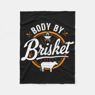 Body By Brisket Funny Byrbecue Lover Smoker Bbq An Fleece Blanket