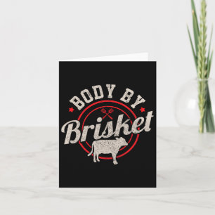Body By Brisket Funny Steak Lover Grilling Bbq Che Card