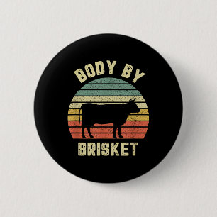 Body By Brisket Shirt Funny Bbq Backyard Grill Coo 2 Inch Round Button