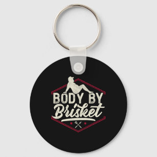 Body By Brisket Shirt Funny Steak Lover Grilling B Keychain