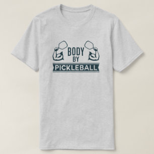 "Body by Pickleball" Shirt