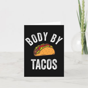 Body By Tacos Shirt Funny Cinco De Mayo Mexican Pa Card