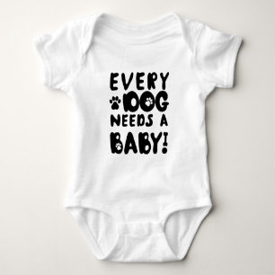 Body Chaque Chien A Besoin D'Un Bébé