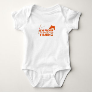 Body I'm Proof That Daddy Isn't Always Fishing, Baby 