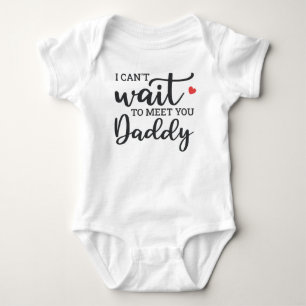 Body Je ne peux pas attendre de te rencontrer papa