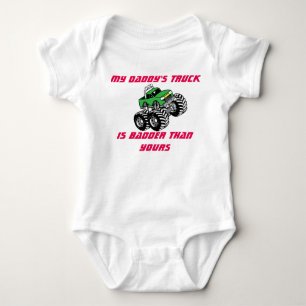 Body Le camion de mon papa est Badder que le vôtre bé