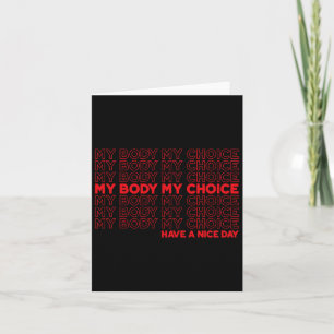Body My Choice Pro Choice Protect Roe 73 Abortion  Card