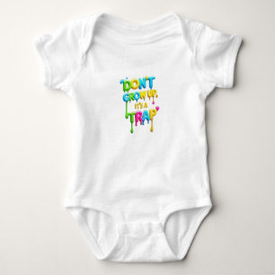 Body Ne pas grandir C'est un piège   Funny Baby Jersey 