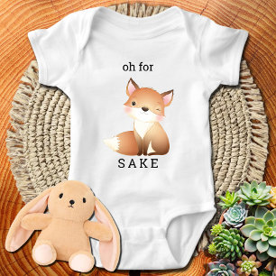 Body Oh For Fox Sake Cute Funny Baby Bodysuit