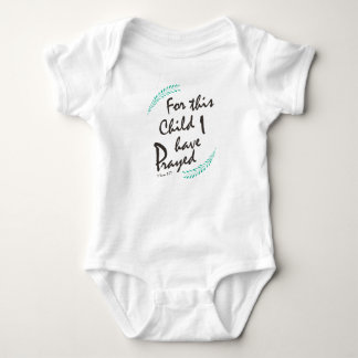 Body Pour cet enfant j'ai prié - bébé chrétien