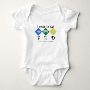 Body Projet FED - Je Suis Venu Obtenir FED Baby One Pie