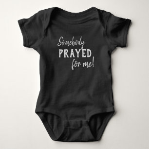 Body Quelqu'Un A Prié Pour Moi Bébé