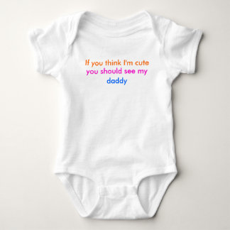 Body 'Si tu penses que je suis mignonne...' bébé (papa)