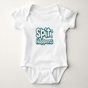Body Spit Happens - Drôle Citation Bébé