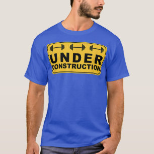 Body Under Construction Fitness Workout Funny Sa T-Shirt