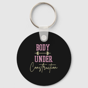 Body Under Construction Funny Motivational Workout Keychain