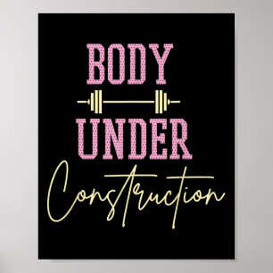 Body Under Construction Funny Motivational Workout Poster