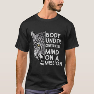 Body Under Construction, Mind On A Mission T-Shirt