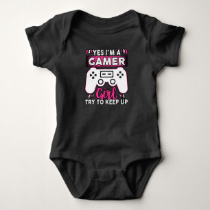 Body Yes I'M A Gamer Girl, Try to Keep Up   Video game
