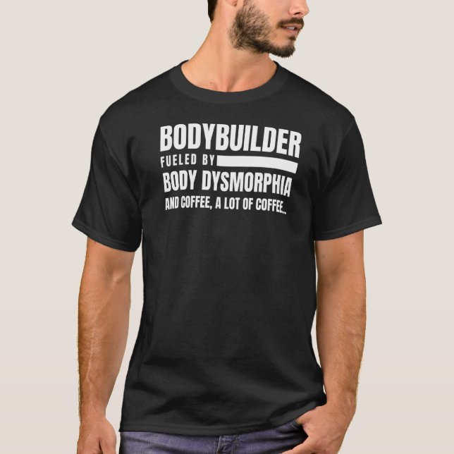 Bodybuilder Body Dysmorphia Coffee Gym T-Shirt (Front)