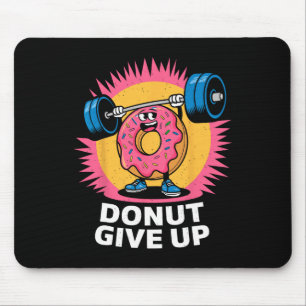 Bodybuilder Doughnut Give Up Humour Gym Workout Jo Mouse Pad