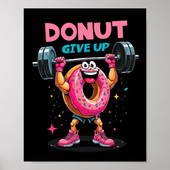 Bodybuilder Doughnut Give Up Humour Gym Workout Jo Poster (Front)