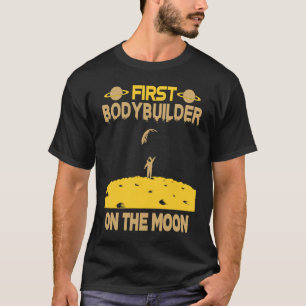 Bodybuilder On The Moon T-Shirt